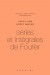 Séries et intégrales de Fourier