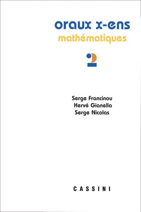 Oraux X-ENS Mathématiques (nouvelle série) vol. 2